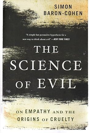 Seller image for The Science of Evil: On Empathy and the Origins of Cruelty for sale by EdmondDantes Bookseller