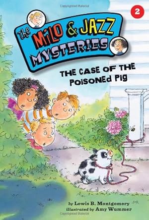 Bild des Verkufers fr The Case of the Poisoned Pig (Book 2) (Milo and Jazz Mysteries) by Montgomery, Lewis B [Paperback ] zum Verkauf von booksXpress