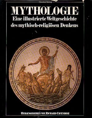 Seller image for Mythologie. Eine illustrierte Weltgeschichte des mythisch-religisen Denkens. for sale by Versandantiquariat Boller