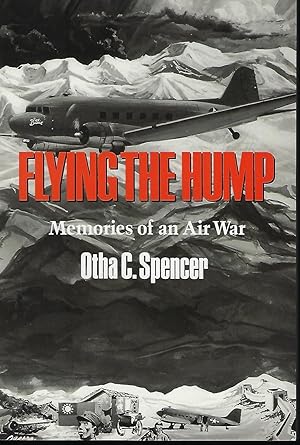 Seller image for FLYING THE HUMP: MEMORIES OF AN AIR WAR for sale by Antic Hay Books