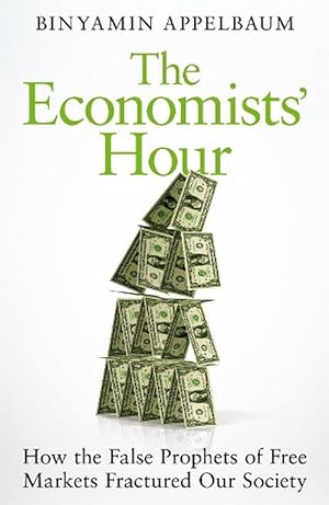 Seller image for The Economists' Hour (Paperback) for sale by AussieBookSeller