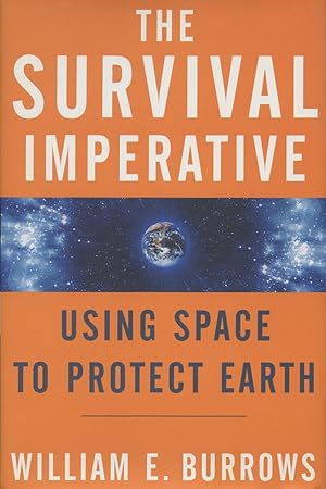 The Survival Imperative: Using Space to Protect Earth