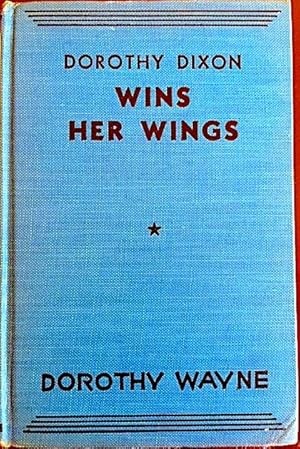 Dorothy Dixon Wins Her Wings: Dorothy Dixon Air Mystery Series No. 1