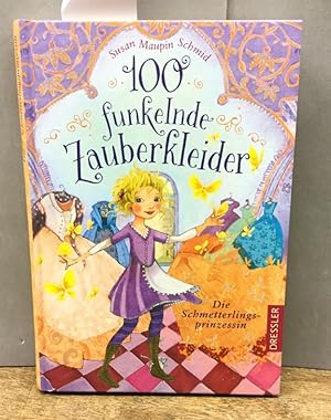 100 funkelnde Zauberkleider - die Schmetterlingsprinzessin.