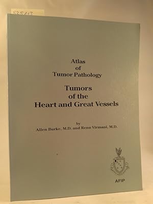 Bild des Verkufers fr Tumors of the Heart and Great Vessels (ATLAS OF TUMOR PATHOLOGY 3RD SERIES) zum Verkauf von ANTIQUARIAT Franke BRUDDENBOOKS