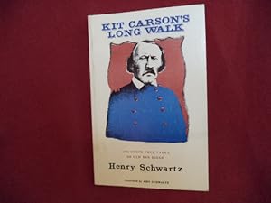 Seller image for Kit Carson's Long Walk. And Other True Tales of Old San Diego. for sale by BookMine