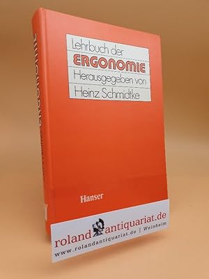 Image du vendeur pour Lehrbuch der Ergonomie / hrsg. von Heinz Schmidtke. Mit Beitr. von Rainer Bernotat . mis en vente par Roland Antiquariat UG haftungsbeschrnkt
