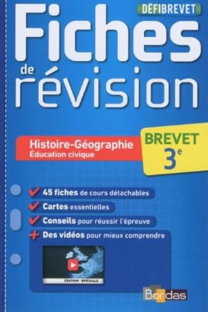 DEFIBREVET ; FICHES DE REVISION ; histoire-géographie, éducation civique ; 3e (édition 2015)