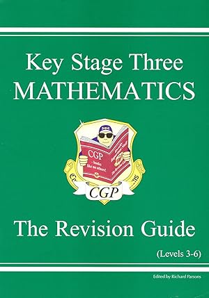 Key Stage Three Mathematics : The Revision Guide :