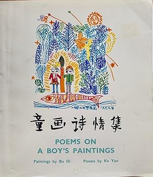 Imagen del vendedor de POEMS ON A BOY'S PAINTINGS. Paintings by Bu Di. a la venta por Epilonian Books