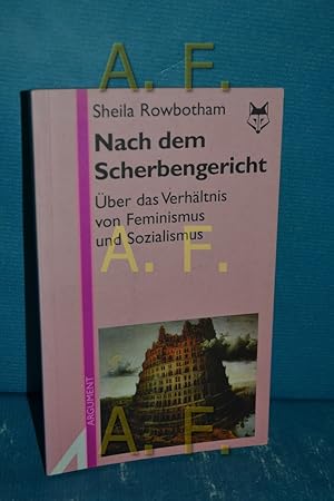 Bild des Verkufers fr Nach dem Scherbengericht : ber das Verhltnis von Feminismus und Sozialismus. Aus dem Engl. von Helga Scheller / Argument / Sonderband N.F., AS 217 : Coyote-Texte zum Verkauf von Antiquarische Fundgrube e.U.