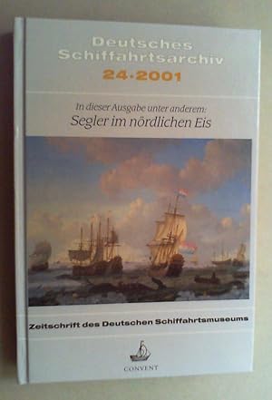 Deutsches Schiffahrtsarchiv. Zeitschrift des Deutschen Schiffahrtsmuseums. Jg. 24 (2001).