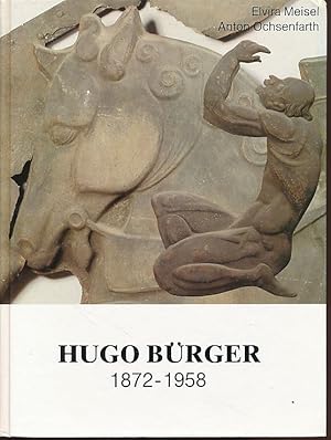 Seller image for Hugo Brger 1872-1958. Von Elvira Meisel und Anton Ochsenfarth. Aus der praktischen Denkmalpflege. for sale by Fundus-Online GbR Borkert Schwarz Zerfa