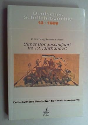 Deutsches Schiffahrtsarchiv. Zeitschrift des Deutschen Schiffahrtsmuseums. Jg. 12 (1989).