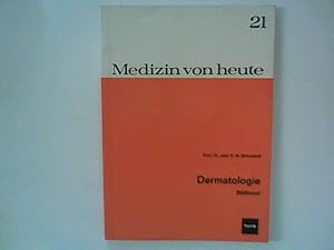 Image du vendeur pour Bildband zu Dermatologie; Medizin von heute 21. mis en vente par ANTIQUARIAT FRDEBUCH Inh.Michael Simon