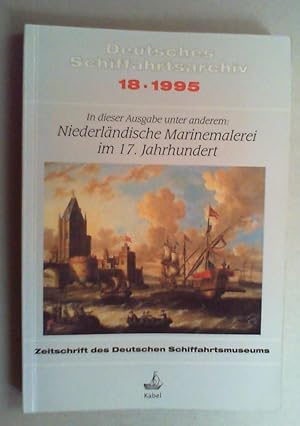 Deutsches Schiffahrtsarchiv. Zeitschrift des Deutschen Schiffahrtsmuseums. Jg. 18 (1995).