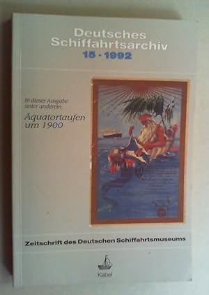 Bild des Verkufers fr Deutsches Schiffahrtsarchiv. Zeitschrift des Deutschen Schiffahrtsmuseums. Jg. 15 (1992). zum Verkauf von Antiquariat Sander