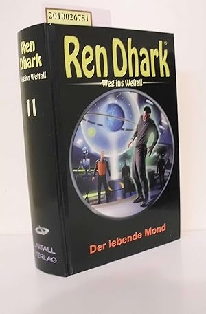 Ren Dhark - Weg ins Weltall Teil: Bd. 11., Der lebende Mond