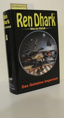 Ren Dhark - Weg ins Weltall Teil: Bd. 8., Das geheime Imperium
