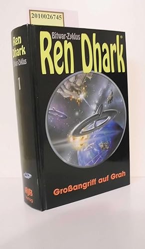 Ren Dhark Teil: Der Bitwar-Zyklus / Bd. 1., Großangriff auf Grah / hrsg. von Hajo F. Breuer