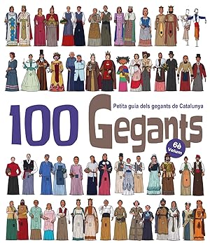 Seller image for 100 GEGANTS Petita guia dels gegants de Catalunya for sale by Imosver