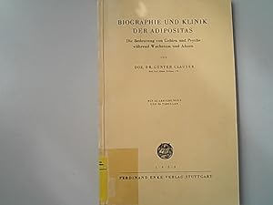 Bild des Verkufers fr Biographie und Klinik der Adipositas : Die Bedeutung von Gehirn und Psyche whrend Wachstum und Altern. zum Verkauf von Antiquariat Bookfarm