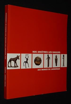 Seller image for Nos anctres les Gaulois : aux marges de l'Armorique for sale by Abraxas-libris