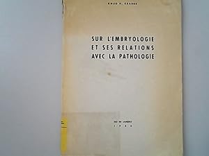 Seller image for Sur l'embryologie et ses relations avec la pathologie. for sale by Antiquariat Bookfarm