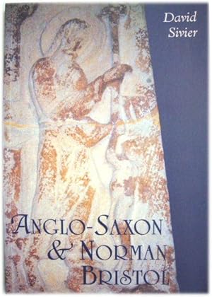 Bild des Verkufers fr Anglo-Saxon & Norman Bristol zum Verkauf von PsychoBabel & Skoob Books