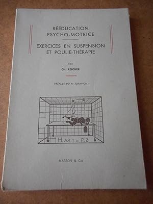 Seller image for Reeducation psycho-motrice / Exercices en suspension et poulie-therapie for sale by Frederic Delbos