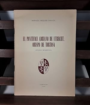 Imagen del vendedor de EL PONTFICE ADRIANO DE UTRCHT, OBISPO DE TORTOSA. IMP. A. Y BAIGS. TORTOSA. 1960. a la venta por Arte & Antigedades Riera