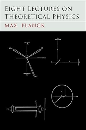 Image du vendeur pour Eight Lectures on Theoretical Physics mis en vente par GreatBookPrices