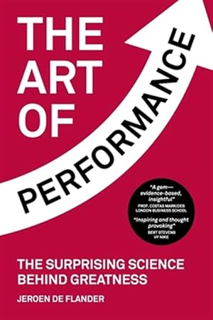 Seller image for The Art of Performance : The Surprising Science Behind Greatness for sale by GreatBookPrices