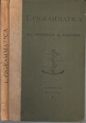 Immagine del venditore per Epigrammatica. Seroius, semi - seroius, and divertive. venduto da Antiquariat Carl Wegner