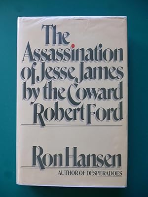 Seller image for The Assassination Of Jesse James By The Coward Robert Ford for sale by Shelley's Books