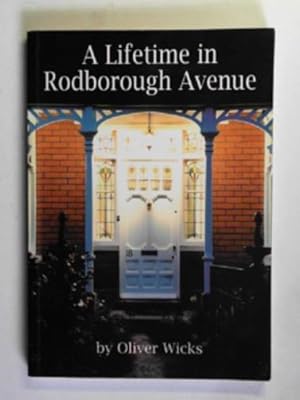 Image du vendeur pour [The pleasure and privilege of] a lifetime in Rodborough Avenue. mis en vente par Cotswold Internet Books