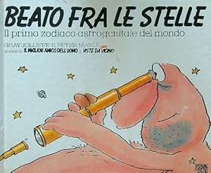 Image du vendeur pour Beato fra le stelle mis en vente par Librodifaccia