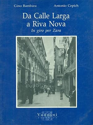 Bild des Verkufers fr Da Calle Larga a Riva Nova zum Verkauf von Librodifaccia