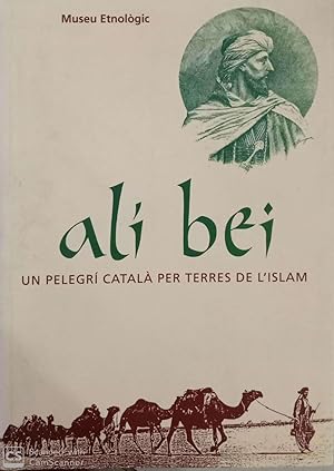 Seller image for Al Bei, un pelegr catal per terres de l'islam for sale by Llibres Capra