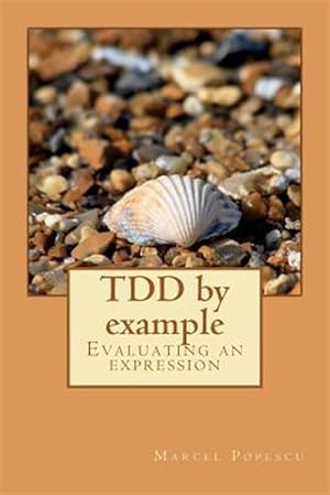 Bild des Verkufers fr Tdd by Example : Evaluating an Expression zum Verkauf von GreatBookPrices