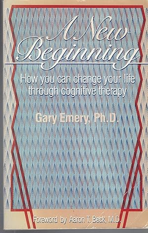 Immagine del venditore per A New Beginning: How You Can Change Your Life Through Cognitive Therapy venduto da BYTOWN BOOKERY