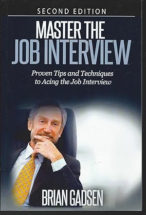 Image du vendeur pour Master The Job Interview: Proven Tips And Techniques To Acing The Job Interview: Proven Tips and Techniques To Acing The Job Interview mis en vente par MyLibraryMarket