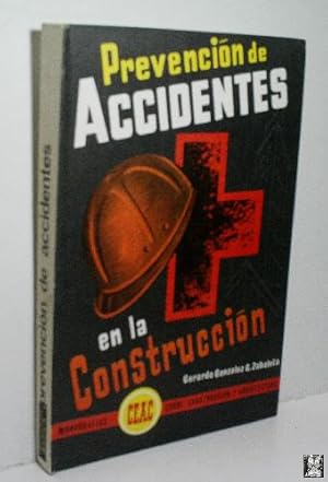 PREVENCIÓN DE ACCIDENTES EN LA CONSTRUCCIÓN