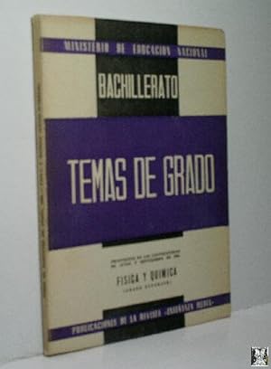 TEMAS DE EXÁMENES DE GRADO SUPERIOR DE BACHILLERATO PROPUESTOS EN LAS CONVOCATORIAS DE 1963 FÍSIC...