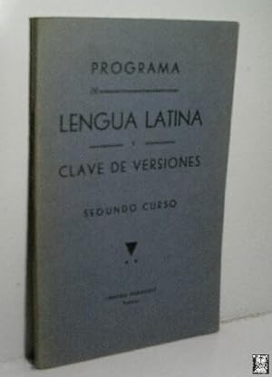 PROGRAMA DE LENGUA LATINA Y CLAVE DE VERSIONES. SEGUNDO CURSO