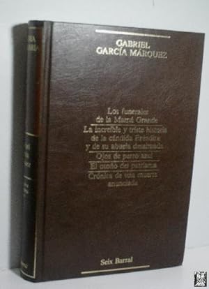 LOS FUNERALES DE MAMÁ GRANDE. LA INCREÍBLE Y TRISTE HISTORIA DE LA CÁNDIDA ERÉNDIRA Y DE SU ABUEL...