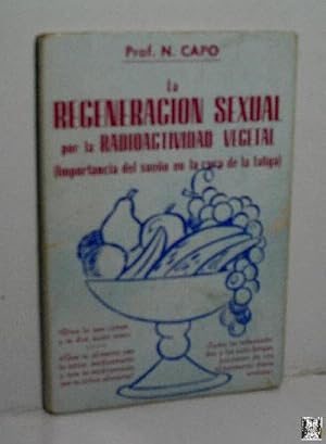 Seller image for LA REGENERACIN SEXUAL POR LA RADIOACTIVIDAD VEGETAL for sale by Librera Maestro Gozalbo