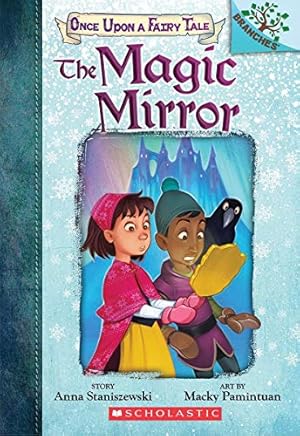 Seller image for The Magic Mirror: A Branches Book (Once Upon a Fairy Tale #1) by Staniszewski, Anna [Paperback ] for sale by booksXpress