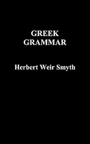 Image du vendeur pour Greek Grammar mis en vente par GreatBookPrices