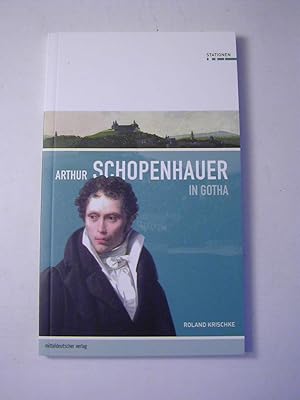Bild des Verkufers fr Arthur Schopenhauer in Gotha zum Verkauf von Antiquariat Fuchseck